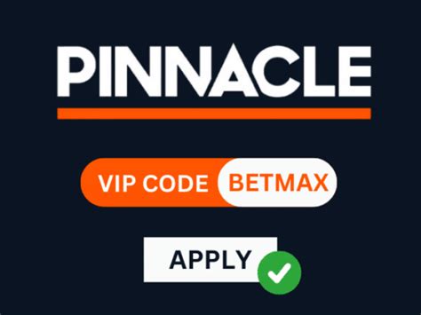 Pinnacle VIP Code: Type BETMAX and .
